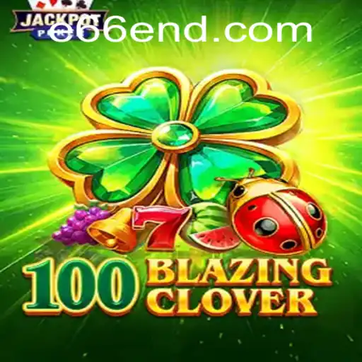 Descubra o Mundo Emocionante de 100BlazingClover no E66.com
